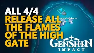 Release all the Flames of the High Gate Genshin Impact