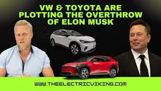 VW & Toyota are plotting the overthrow of Elon Musk