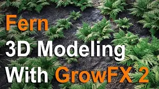Fern 3d Modeling With GrowFX2. Моделирование папоротника с плагином GrowFX2