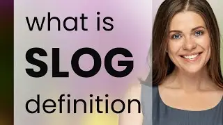 Slog • what is SLOG definition