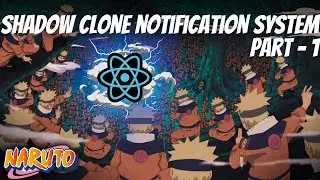 Shadow Clone Notification Jutsu | React |  Part 1 - Context setup