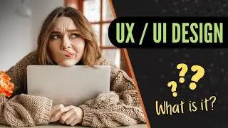 UX Design Explained for the Beginner | Is UI the same thing as UX?