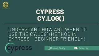 Cypress cy.log(): Debugging Made Easy | Mastering Cypress Tutorial