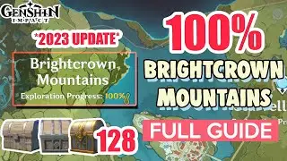 *2023 UPDATE* How to: Brightcrown Mountains 100% Exploration ⭐  ALL CHESTS GUIDE 【 Genshin Impact 】