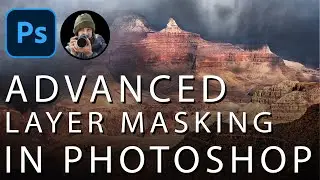 Advanced Layer Masking in Photoshop for Photography