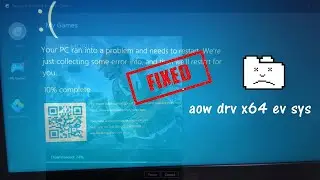 aow_drv_x64_ev sys blue screen how to fix [Decide] [Решено]