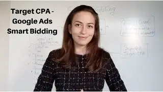 Google Ads Smart Bidding: Target CPA Tutorial