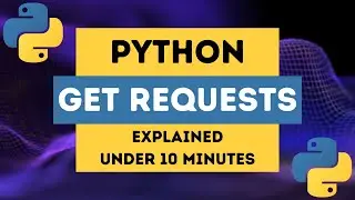 Python GET Request to API | Using Python Requests Library [2024]