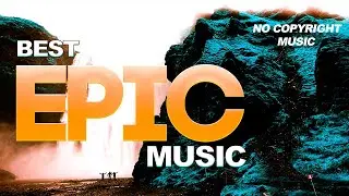 EPIC MUSIC ROYALTY FREE ACTION MUSIC NO COPYRIGHT ACTION BACKGROUND MUSIC  FREE EPIC MUSIC