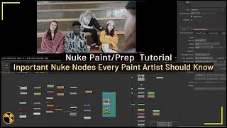 Nuke VFX Paint Tutorial - Nuke Important Nodes Every Paint Artist Should Know