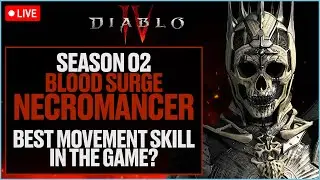 LIVE | Diablo 4 | Lvl 80 Blood Surge NECROMANCER | Necro has best movement now!