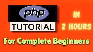 PHP Tutorial for Complete Beginners | PHP Tutorial