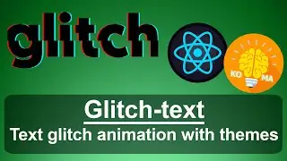 Create text glitch animation on React (different themes)