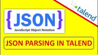 Parsing JSON Files in Talend | JSON Parsing | JSON Files Parsing