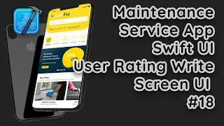 SwiftUI Maintenance Service App: User Rate Submit Screen UI Tutorial #18