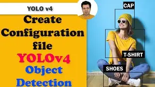 Create Configuration file in YOLO Object Detection | YOLOv4.cfg file Download