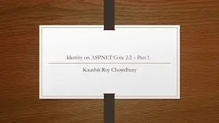Identity in ASP NET Core 2.2 - Part 1