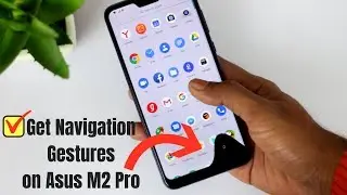 Enable Navigation Gestures on Asus Zenfone Max Pro M2