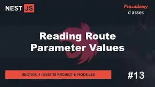 #13 Reading Route Parameter Values | Nest JS Project & Modules | A Complete Nest JS Course