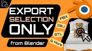 How to Export ONLY Selected Objects in Blender