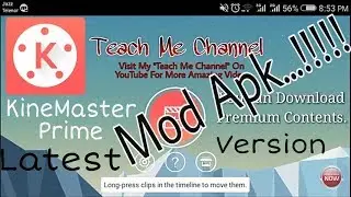 KineMaster Prime Latest Version Free Download And install By Teach Me Channel