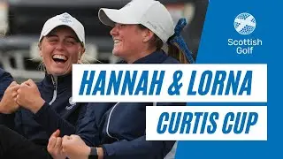 Hannah & Lorna Take On The Curtis Cup 🏌️‍♀️🇬🇧🇮🇪