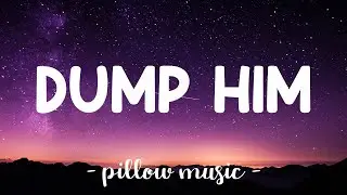 Dump Him - Luna Dolie (Lyrics) 🎵