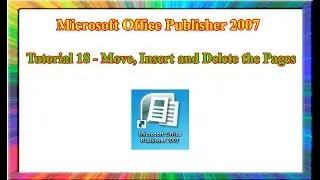 Microsoft Publisher 2007 - how to move insert and delete the pages in publisher