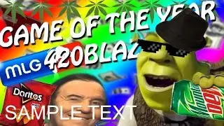 GET SHREKT NUB! | Game Of The Year 420BlazeIt