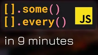 #52 Array.some() & Array.every() in JavaScript - JavaScript Array Methods