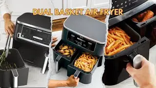 7 Best Dual Basket Air Fryer 2025 [REVIEWED]