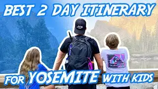 Yosemite Itinerary 2 Days | 2 Day Itinerary Yosemite with Kids