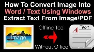 How To Extract Text Form Image or PDF Offline Without Office - Convert Image into Text/Word Document