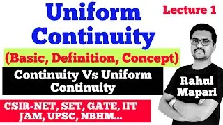 #1 Uniform Continuity|Uniform continuity definition|Uniform continuity Example|Rahul Mapari Real Ana