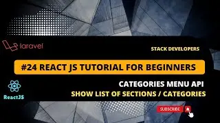 #24 React JS Tutorial with Laravel | Categories Menu API | Show List of Sections / Categories