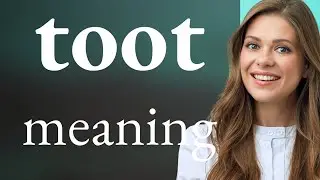 Toot • TOOT definition