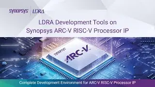 LDRA Development Tools on Synopsys ARC-V RISC-V Processor IP | Synopsys