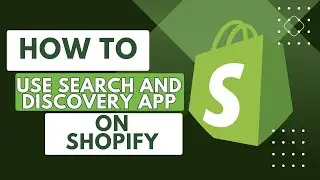 How To Use New Shopify Search & Discovery App For Beginners