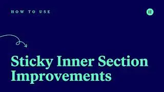 Sticky Inner Section Improvements in Elementor Pro