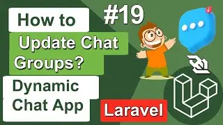 How to Update Chat Groups in Dynamic Chat App in Laravel - Laravel Dynamic Chat Application #19