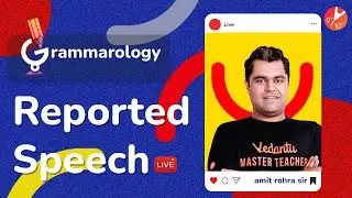 Reported Speech in English Grammar L-2 🧐 (𝐑𝐞𝐩𝐨𝐫𝐭𝐢𝐧𝐠 𝐒𝐩𝐞𝐞𝐜𝐡 𝐑𝐮𝐥𝐞𝐬) CBSE 9 & 10 Grammarology | Vedantu