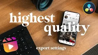 The BEST Instagram Reels Export Settings for DaVinci Resolve