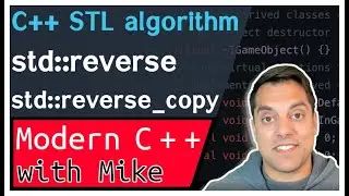 C++ STL algorithm - std::reverse and reverse_copy | Modern Cpp Series Ep. 153