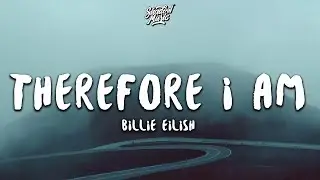 Billie Eilish - Therefore I Am (Lyrics)