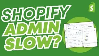 Shopify Dashboard is SLOW - FIXED Solution for Slow Shopify Admin Backend ✅