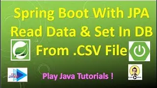 Set Data To Database By Reading Data From CSV FILE USING SPRING BOOT & JPA