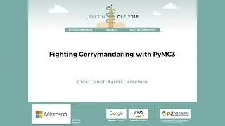 Colin Carroll, Karin C. Knudson - Fighting Gerrymandering with PyMC3 - PyCon 2018