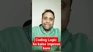 Coding Logic Ko Kaise Improve Kare