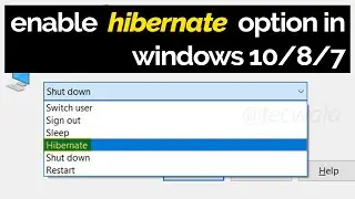 how to enable hibernate option | in Windows 10/8/7 || Tecwala