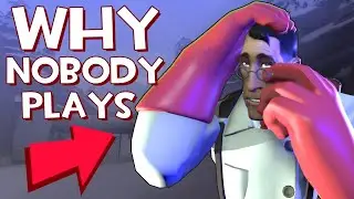 [TF2] Why NOBODY plays MEDIC?